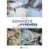 Sommets des Pyrenees. Les Plus Belles Courses: neige et Rocher                                  