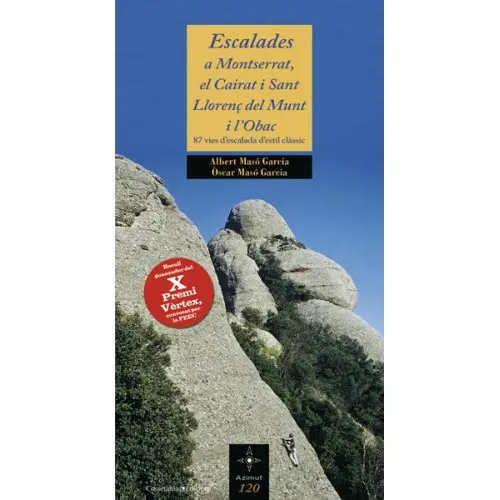 ESCALADES A MONTSERRAT, EL CAIRAT I SANT LLORENÇ DEL MUNT EI L'OBAC