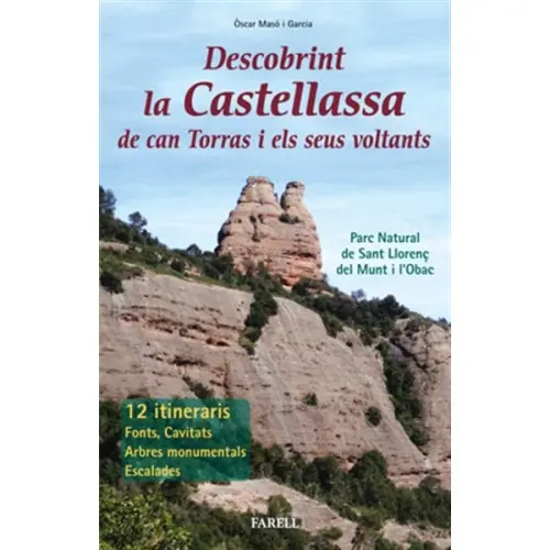 [FAR07313] DESCOBRINT LA CASTELLASSA DE CAN TORRAS I ELS SEUS VOLTANTS