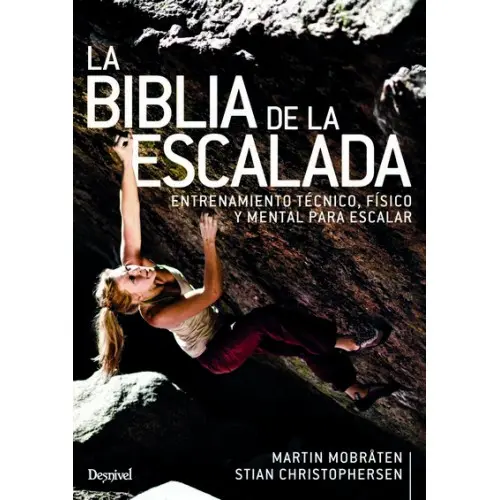 [L01000591] LA BIBLIA DE LA ESCALADA ENTRENAMIENTO TECNICO, FISICO Y MENTAL