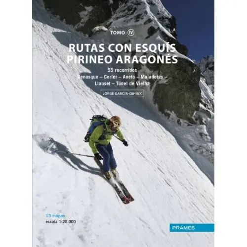 [PRA09789] RUTAS CON ESQUIS PIRINEO ARAGONES IV BENASQUE CERLER ANETO MALADETAA LLAUSET TUNEL DE VIELHA