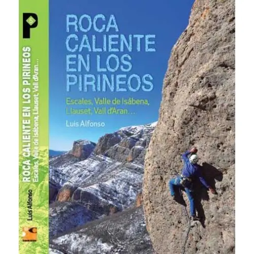 [ROCACALIENTE4] ROCA CALIENTE EN LOS PIRINEOS ESCALES, VALLE DE ISABENA, LLAUSET, VAL D'ARAN